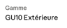 GU10 Extérieure